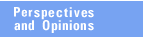Perspectives and Opinions